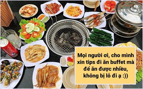 Cộng đồng mạng tranh cãi ầm ầm vì loạt bí kíp &quot;ăn buffet không lỗ&quot; có tới gần 29k lượt like, đâu là chiêu đỉnh cao để đánh chén đồ ăn thỏa thích?