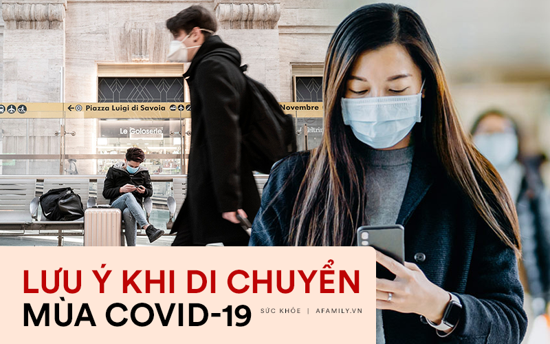 Di chuyển trong mùa Covid-19: Hãy thực hiện nghiêm túc những nguyên tắc quan trọng mà Bộ Y tế khuyến cáo để tránh nhiễm bệnh