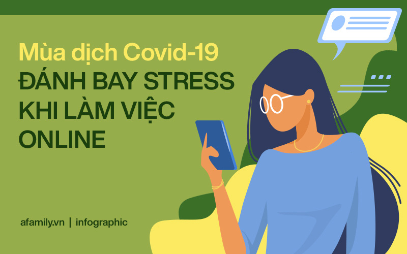 Phòng chống dịch Covid-19: 6 cách nhất định phải áp dụng để giảm căng thẳng khi làm việc tại nhà