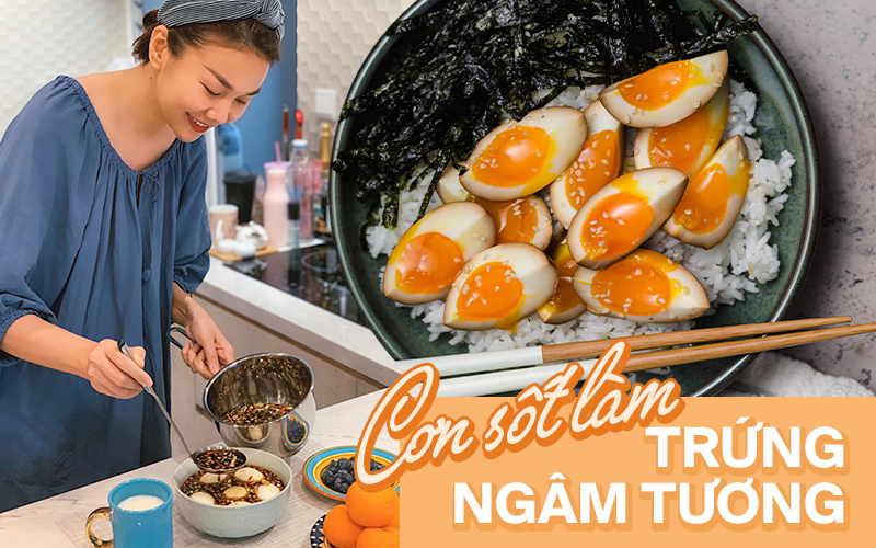 Người người nhà nhà làm trứng ngâm nước tương, đến Thanh Hằng, Hà Tăng cũng không bỏ qua trend này 