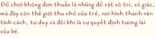 Đồ chơi không chỉ là món quà mua niềm vui chốc lát, đó là cả thế giới của sáng tạo và ước mơ - Ảnh 1.