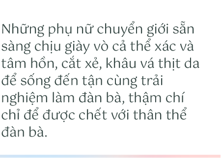 Nỗi niềm của 2 hotgirl chuyển giới: Đánh đổi 20 năm tuổi thọ, rất nhiều máu và nước mắt nhưng nếu có kiếp sau vẫn muốn là đàn bà - Ảnh 4.