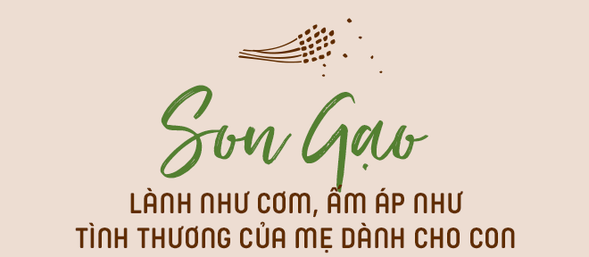 Chẳng gì mãnh liệt và bền bỉ bền bằng tình mẹ dành cho con, chẳng nguyên liệu nào an và lành như hạt gạo Việt Nam - Ảnh 2.