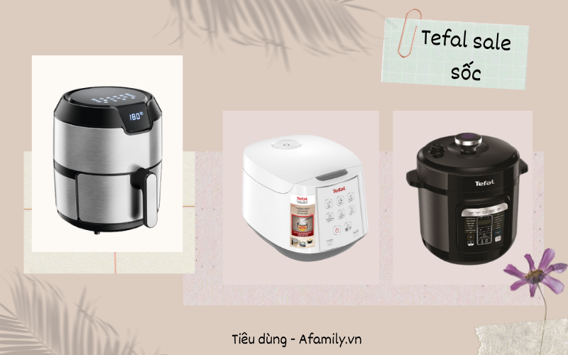 Tefal sale sốc giảm sâu,  nhanh tay hốt ngay 6 sản phẩm đáng đồng tiền nhất này