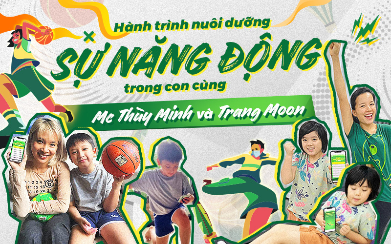 Hành trình nuôi dưỡng sự năng động trong con cùng Mc Thùy Minh và Trang Moon