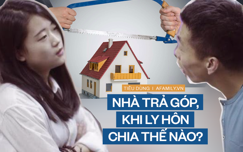 Luật sư giúp giải đáp thắc mắc: Vợ chồng mua căn hộ trả góp khi ly hôn vẫn chưa trả hết nợ sẽ xử lý như thế nào?