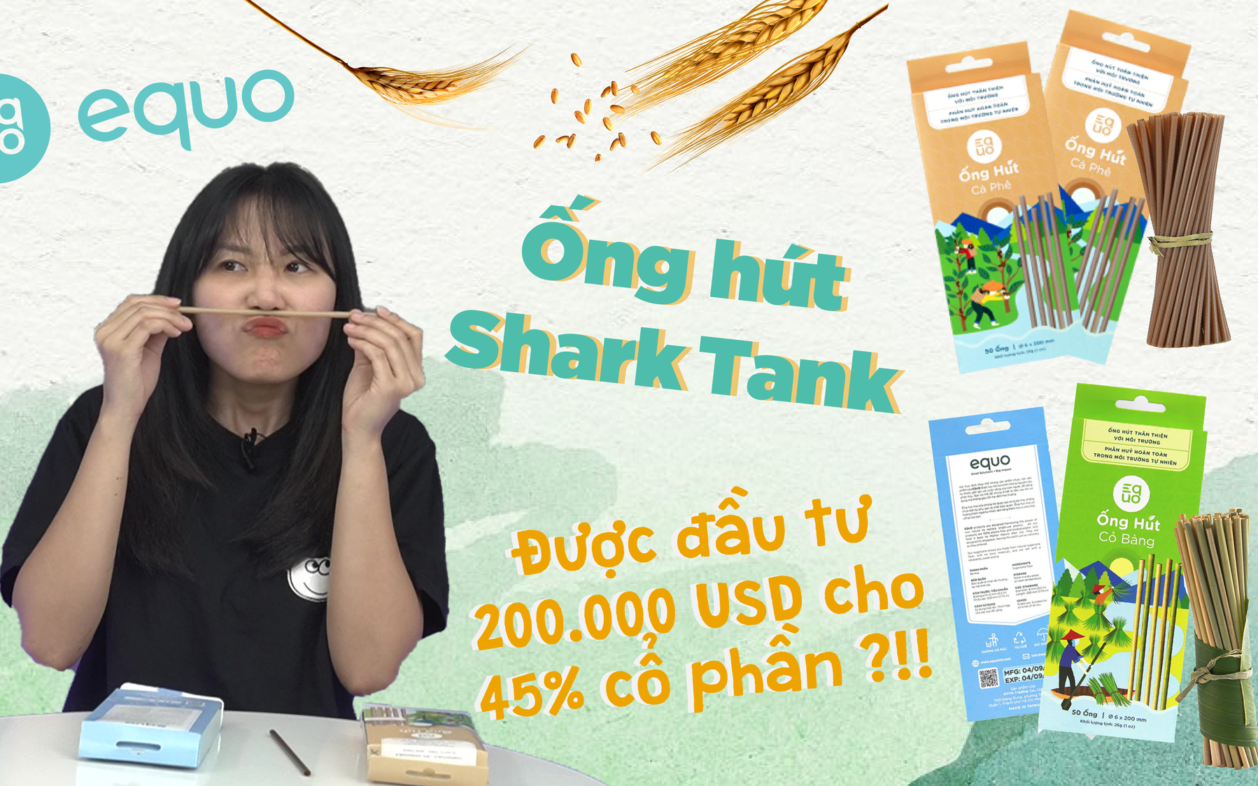 Được đầu tư 200.000 USD liệu ống hút Equo có thực sự xứng đáng