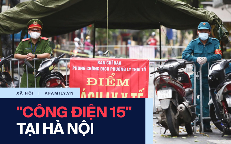 Hà Nội siết chặt phòng dịch từ 19/7: "Công điện 15" khác biệt thế nào so với Chỉ thị 15, Chỉ thị 16?