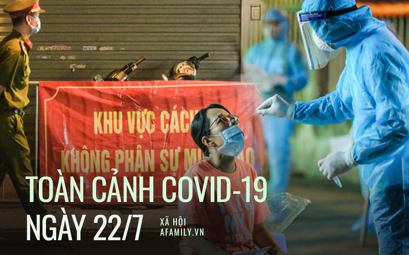 TOÀN CẢNH COVID ngày 22/7: Kỷ lục hơn 6.000 ca mắc mới trên cả nước, "chuỗi lây nhiễm" hiệu thuốc Đức Tâm Hà Nội vẫn phức tạp