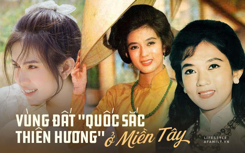 Ở miền Tây có một nơi sinh ra nhiều hoàng hậu nhất Việt Nam hay toàn con cháu cung tần mỹ nữ, lý giải phần nào về lời đồn thiếu nữ miền Tây nổi tiếng xinh đẹp 