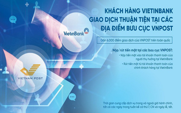 Khách hàng VietinBank có thể giao dịch tại các địa điểm bưu cục VNPost