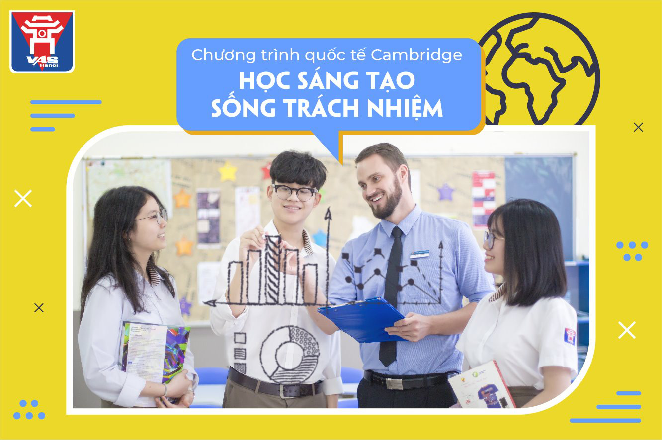 Những điều cha mẹ cần biết về Chương trình Cambridge tại trường Việt-Úc Hà Nội - Ảnh 1.