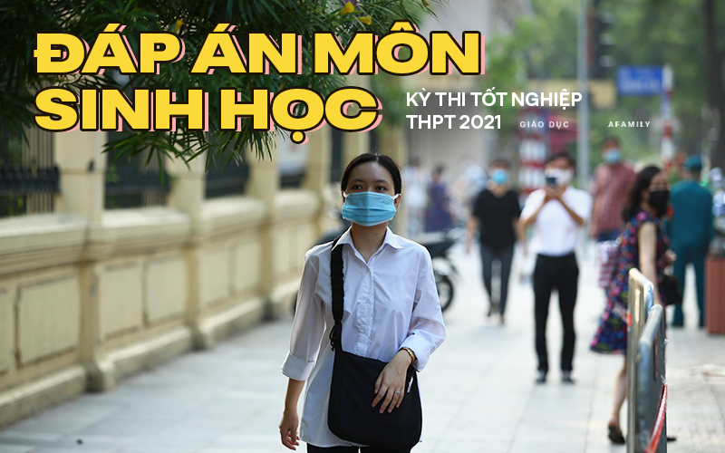 Đề thi và đáp án môn Sinh học tốt nghiệp THPT Quốc gia 2021