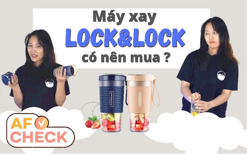 Săn sale nhanh tay đặt máy xay sinh tố mini Lock&Lock về và nhận được cái kết bất ngờ