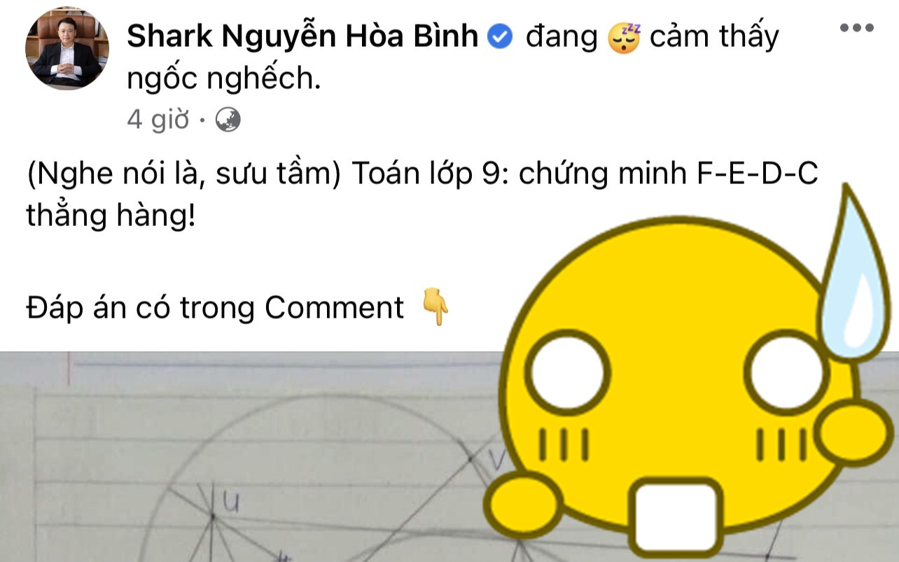 Shark Bình đăng bài toán hình học lớp 9 lên trang cá nhân nào ngờ khiến dân tình có nhiều ý kiến trái chiều, nhận tới hơn 12k like