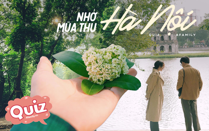 Nhớ về mùa thu Hà Nội: Chọn cho mình những thứ thích nhất để biết cuối năm nay bạn sẽ gặp may mắn nào?