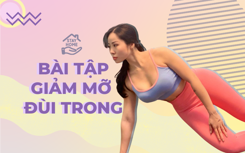 4 bài tập tại nhà giúp giảm mỡ đùi trong hiệu quả: Duy trì 1 tuần tập bạn sẽ thấy đôi chân săn gọn hẳn