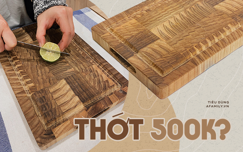 Bỏ 500K ra mua thớt gỗ Teak được quảng cáo thần thánh, 8X chia sẻ cái kết sau 1 năm dùng