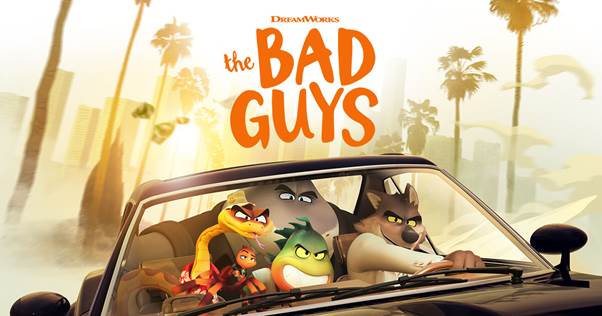 Siêu phẩm hoạt hình The Bad Guys - Những kẻ xấu xa: Có gì hot mà trở thành 