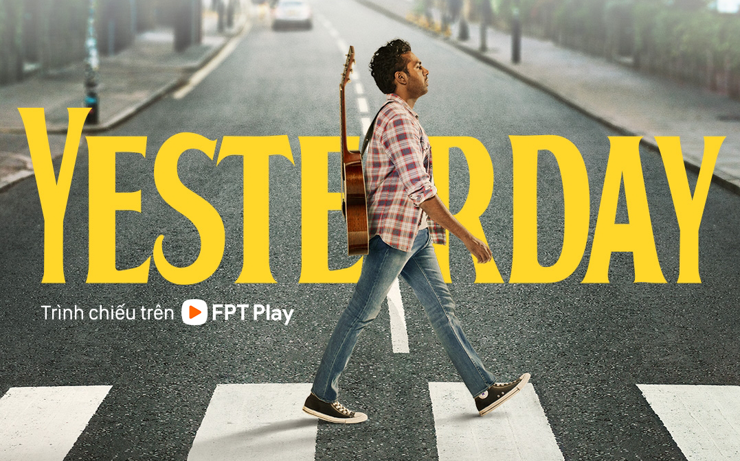 Phim Yesterday: Khi ước mơ không phải lúc nào cũng đi đôi cùng hạnh phúc