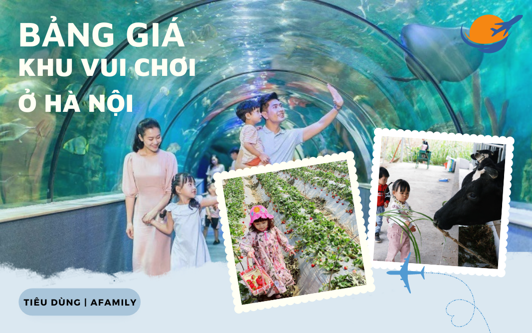 Giỗ Tổ Hùng Vương 2022 cho con đi chơi đâu: Bảng giá chi tiết 6 địa điểm HOT nhất Hà Nội để cả gia đình đổi gió dịp nghỉ Lễ 