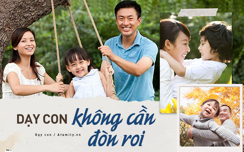 Trách phạt sẽ kích thích sự nổi loạn, muốn con ngoan ngoãn, bố mẹ chỉ cần áp dụng 7 biện pháp đơn giản nhưng hiệu quả sau