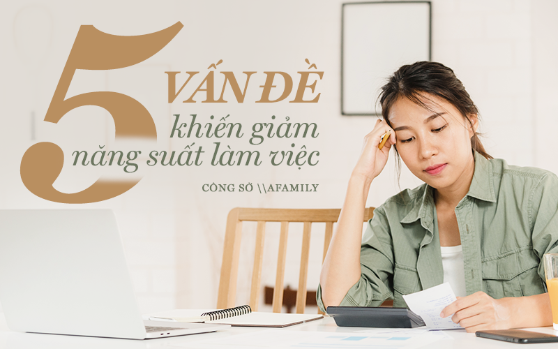 5 vấn đề tưởng nhỏ nhặt nhưng khiến năng suất làm việc giảm đáng kể, chị em công sở cần đặc biệt lưu ý điều số 2