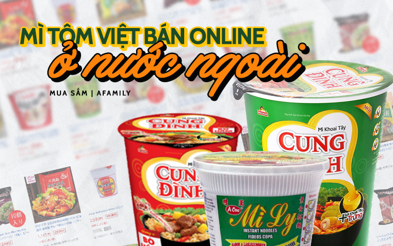 Mì ăn liền Việt âm thầm có mặt tại nhiều trang bán hàng online của nước ngoài với giá bán chắc chắn không hề rẻ