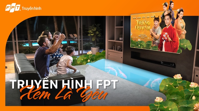 Chương trình "GIẢI TRÍ TẠI GIA - AI CŨNG CÓ QUÀ" của truyền hình FPT gia hạn ưu đãi đến hết 31/5 - Ảnh 6.