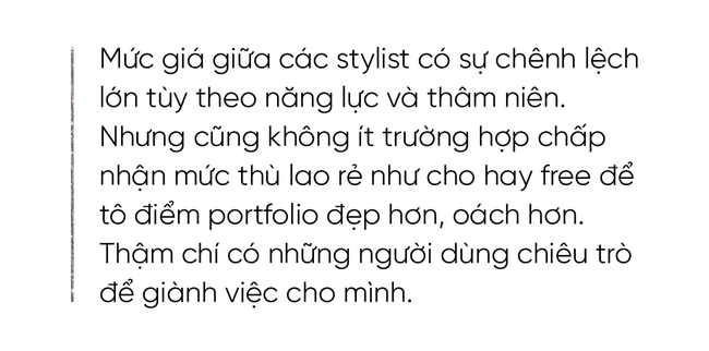 Tâm sự nghề stylist: Vào nghề bằng lối nhỏ, sau những mỹ miều sang chảnh vẫn là bài toán áo cơm lắm rủi ro, cạnh tranh ngầm - Ảnh 14.