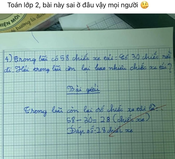 Trong bãi có 58 chiếc xe tải, 30 chiếc rời đi, hỏi còn lại bao nhiêu? Học sinh trả lời 28 bị gạch sai, dân tình tranh cãi nảy lửa - Ảnh 1.